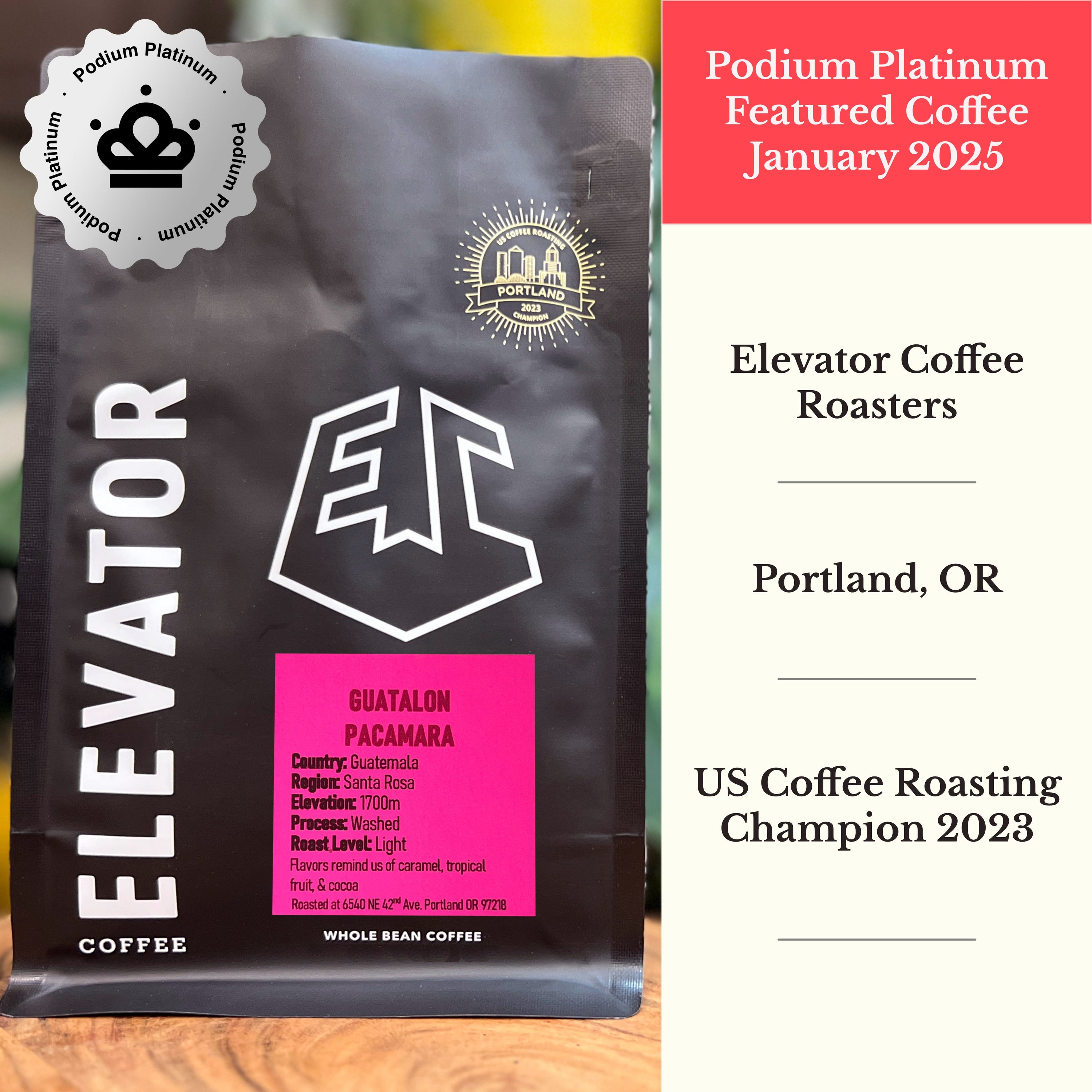 January 2025: Podium Platinum. Elevator Coffee